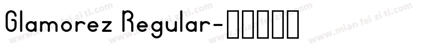 Glamorez Regular字体转换
